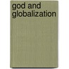 God And Globalization by Max L. Stackhouse