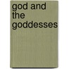 God And The Goddesses door Barbara Newman