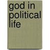 God In Political Life door Raymond Landon Bridgman