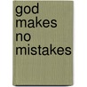 God Makes No Mistakes door Jane McCaskill