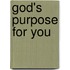 God's Purpose for You