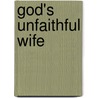 God's Unfaithful Wife door Raymond C. Ortlund Jr.