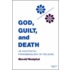 God, Guilt, and Death