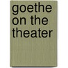 Goethe On The Theater door Von Johann Wolfgang Goethe