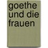 Goethe und die Frauen