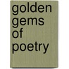 Golden Gems Of Poetry door Betty Eller