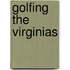 Golfing the Virginias
