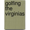 Golfing the Virginias door Robert Armstrong