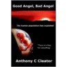 Good Angel, Bad Angel by Anthony C. Cleator
