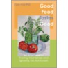 Good Food Tastes Good by Carolyn Hart