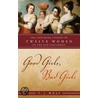 Good Girls, Bad Girls by T.J. Wray