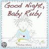 Good Night, Baby Ruby by Rohan Henry