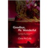 Goodbye Mr. Wonderful by Chris McCully