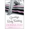 Goodbye, Ruby Tuesday by Donna Hay