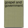Gospel and Government door Wilson Lloyd Bevan