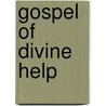 Gospel of Divine Help door Edward Worsdell