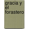 Gracia y El Forastero by Guillermo Blanco