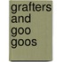 Grafters And Goo Goos