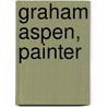 Graham Aspen, Painter door George Halse