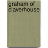 Graham of Claverhouse door Ian Maclaren