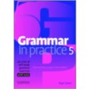 Grammar In Practice 5 by Roger Gower