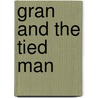 Gran and the Tied Man door Terry Wilson