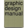 Graphic Design Manual door Arnim Hofmann