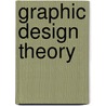 Graphic Design Theory by Helen Armstrong