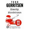 Gravity / Bloodstream door Tess Gerritsen