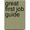 Great First Job Guide by Unknown