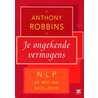 Je ongekende vermogens by Anthony Robbins