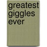 Greatest Giggles Ever door Phillip Yates