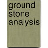 Ground Stone Analysis door Jenny L. Adams