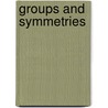 Groups And Symmetries door Yvette Kosmann-Schwarzbach