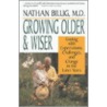 Growing Older & Wiser door Nathan Billig