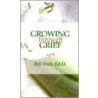 Growing Through Grief door Flatt Bill Flatt