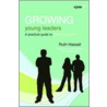 Growing Young Leaders by Ruth Hassall