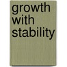 Growth With Stability door Gerald Holtham