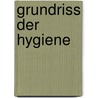 Grundriss Der Hygiene door Carl Flügge