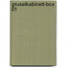 Gruselkabinett-Box 01 by Unknown