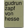Gudrun Zapf Von Hesse by Hans A. Halbey