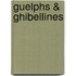 Guelphs & Ghibellines