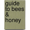 Guide To Bees & Honey by Ted Hooper