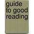 Guide to Good Reading