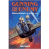 Gunning For The Enemy by Wallace Mcintosh Dfc And Bar