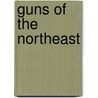 Guns Of The Northeast door Joe Foster