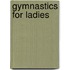 Gymnastics for Ladies