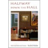 Halfway Down the Hall by Rachel Hadas