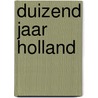 Duizend jaar Holland
