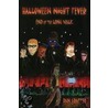 Halloween Night Fever by Dan Graffeo